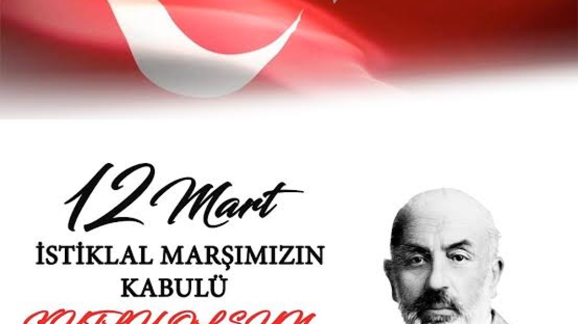 12 MART İSTİKLAL MARŞI'NIN KABULÜ...